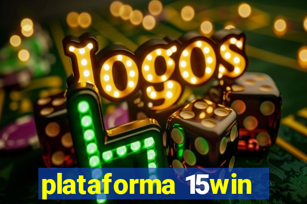 plataforma 15win